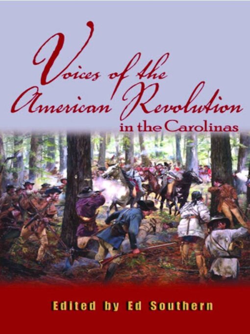 Title details for Voices of the American Revolution in the Carolinas by Ed Southern - Available